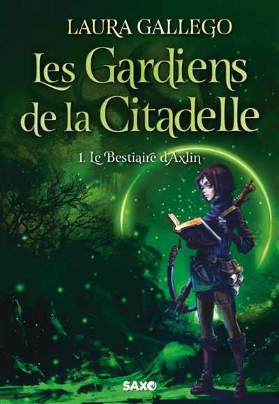 Les gardiens de la citadelle : Le bestiaire d’Axlin (tome 1)