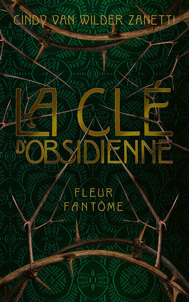 La Clé d'obsidienne : Fleur fantôme (tome 1)