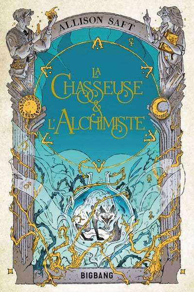 La chasseuse et l'alchimiste