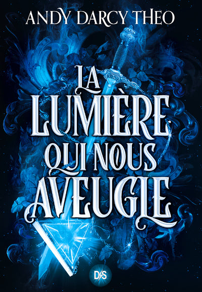 Descente dans les ténèbres : La lumière qui nous aveugle (tome 1)