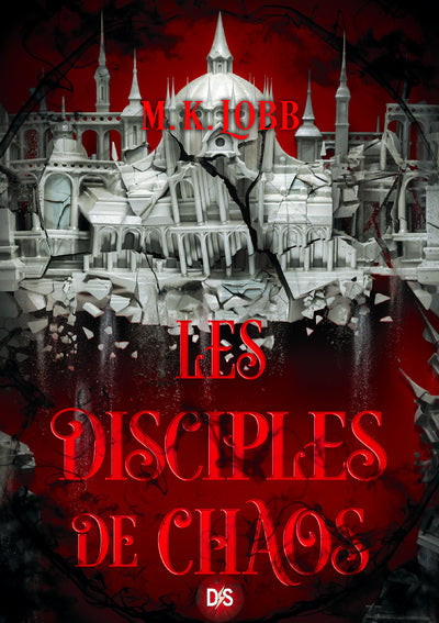 Les sept saints sans visage : les disciples du chaos (tome 2)