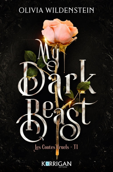 Les contes cruels : My dark beast (tome 1)