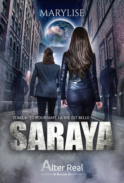 Saraya : Et pourtant la vie est belle (tome 6)