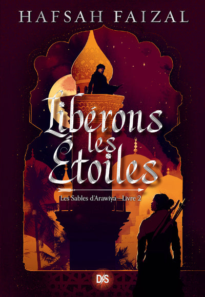 Les Sables d'Arawiya : Libérons les étoiles (tome 2)