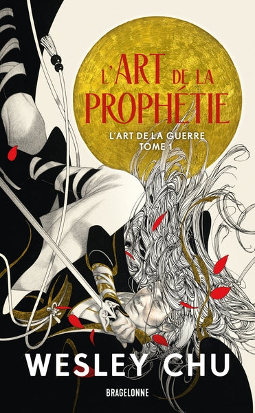 L'art de la guerre : L'art de la prophétie (tome 1)