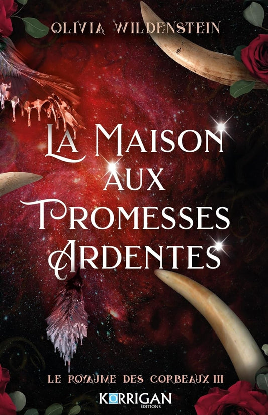 Le Royaume des corbeaux : La Maison aux promesses ardentes (tome 3)