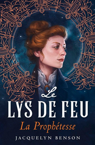 Le lys de feu : La prophétesse (tome 1) - relié