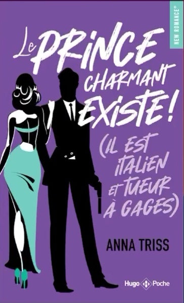 Robyn & Valentin : Le prince charmant existe ! (Il est italien et tueur à gages) - poche