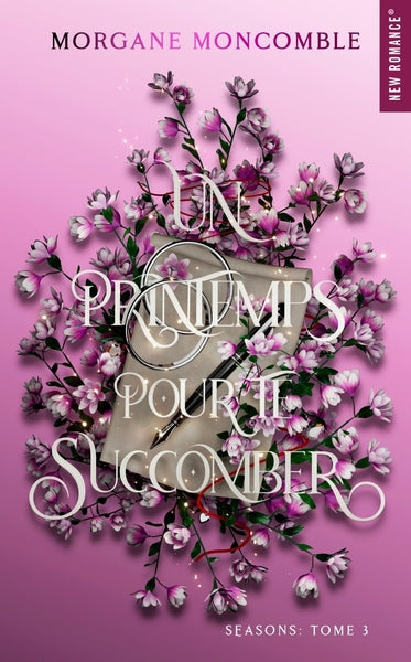 SEASONS - T03 - UN PRINTEMPS POUR TE SUCCOMBER