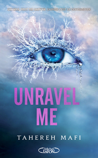 Shatter me : Unravel me (tome 2)